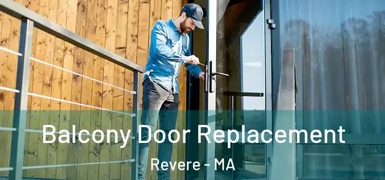  Balcony Door Replacement Revere - MA