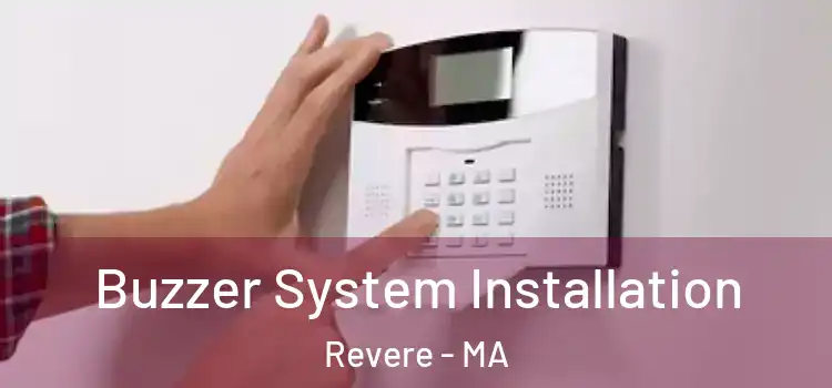  Buzzer System Installation Revere - MA