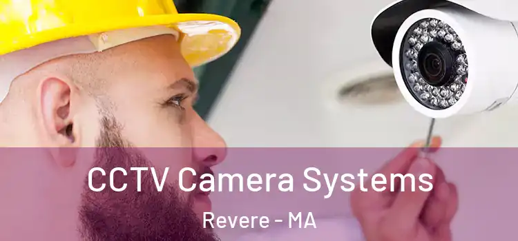  CCTV Camera Systems Revere - MA