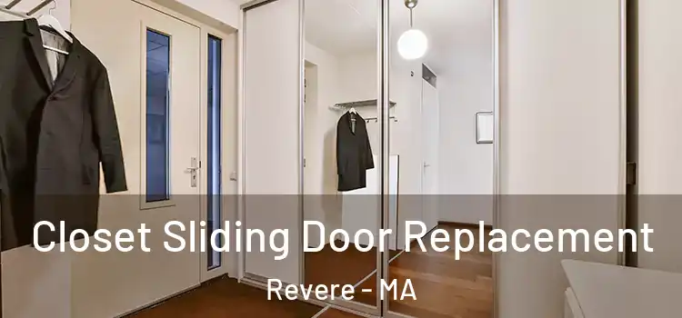 Closet Sliding Door Replacement Revere - MA