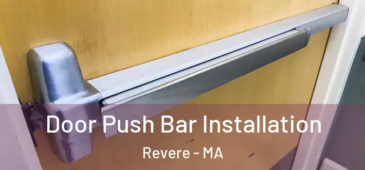  Door Push Bar Installation Revere - MA