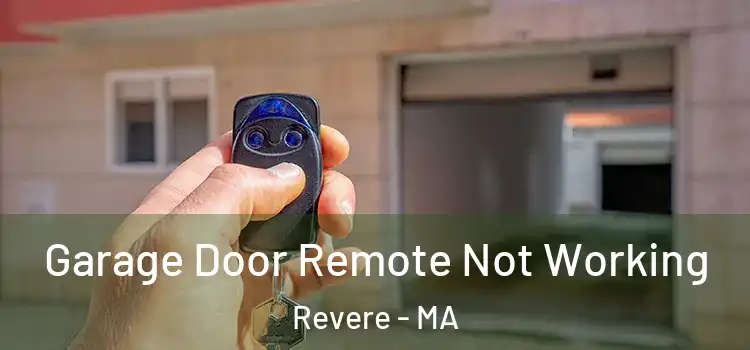  Garage Door Remote Not Working Revere - MA
