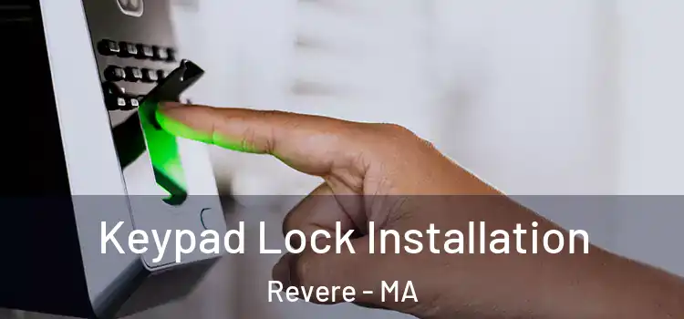 Keypad Lock Installation Revere - MA