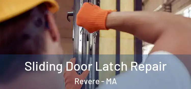  Sliding Door Latch Repair Revere - MA