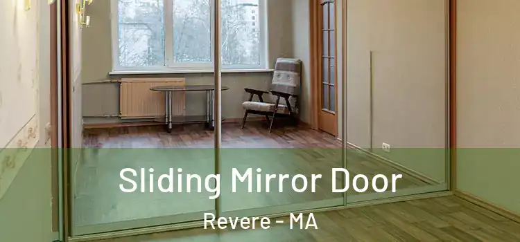  Sliding Mirror Door Revere - MA